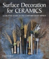 book Surface Decoration for Ceramics: A Creative Guide for the Contemporary Maker