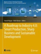 book A Roadmap to Industry 4.0: Smart Production, Sharp Business and Sustainable Development