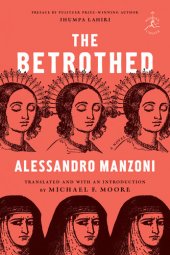 book The Betrothed: A Seventeenth-Century Milanese Story Discovered and Rewritten