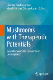 book Mushrooms with Therapeutic Potentials: Recent Advances in Research and Development