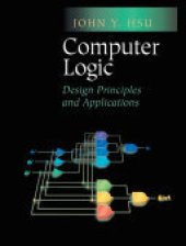 book Computer Logic: Design Principles and Applications