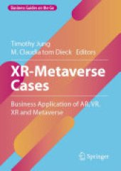 book XR-Metaverse Cases: Business Application of AR, VR, XR and Metaverse