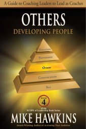 book Others: Developing People: A Guide to Coaching Leaders to Lead as Coaches (Book 4 SCOPE of Leadership)