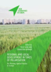 book Regional and Local Development in Times of Polarisation: Re-thinking Spatial Policies in Europe