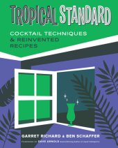 book Tropical Standard: Cocktail Techniques & Reinvented Recipes