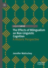 book The Effects of Bilingualism on Non-Linguistic Cognition: A Historic Perspective