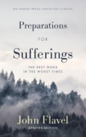 book Preparations for Sufferings: The Best Work in the Worst Times