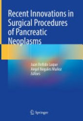 book Recent Innovations in Surgical Procedures of Pancreatic Neoplasms