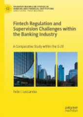 book Fintech Regulation and Supervision Challenges within the Banking Industry: A Comparative Study within the G-20