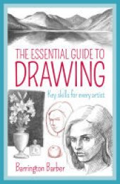 book The Essential Guide to Drawing: Key Skills for Every Artist