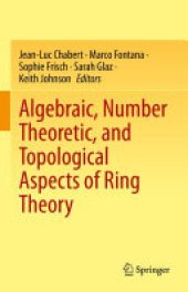 book Algebraic, Number Theoretic, and Topological Aspects of Ring Theory