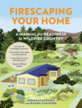 book Firescaping Your Home: A Manual for Readiness in Wildfire Country