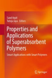 book Properties and Applications of Superabsorbent Polymers: Smart Applications with Smart Polymers