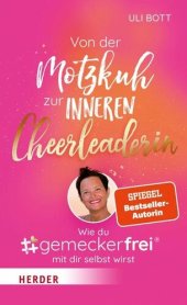 book Von der Motzkuh zur inneren Cheerleaderin: Wie du #gemeckerfrei® mit dir selbst wirst