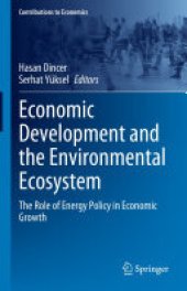 book Economic Development and the Environmental Ecosystem: The Role of Energy Policy in Economic Growth