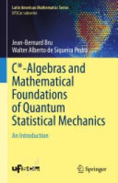 book C*-Algebras and Mathematical Foundations of Quantum Statistical Mechanics: An Introduction