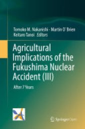 book Agricultural Implications of the Fukushima Nuclear Accident (III): After 7 Years