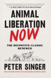 book Animal Liberation Now: The Definitive Classic Renewed