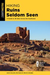 book Hiking Ruins Seldom Seen: A Guide to 36 Sites Across the Southwest