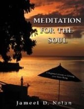 book Meditation for the Soul, A Beginner's Guide to Calming Your Inner Being