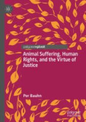 book Animal Suffering, Human Rights, and the Virtue of Justice