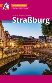 book Straßburg MM-City Reiseführer Michael Müller Verlag: Individuell reisen mit vielen praktischen Tipps und Web-App mmtravel.com