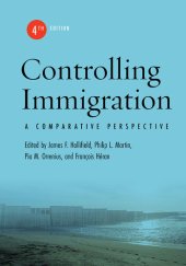 book Controlling Immigration: A Comparative Perspective, Fourth Edition