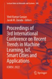 book Proceedings of 3rd International Conference on Recent Trends in Machine Learning, IoT, Smart Cities and Applications: ICMISC 2022