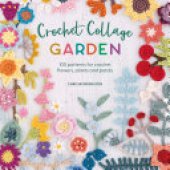 book Crochet Collage Garden: 100 patterns for crochet flowers, plants and petals