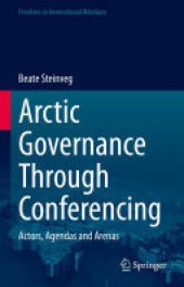 book Arctic Governance Through Conferencing: Actors, Agendas and Arenas