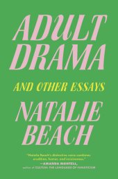 book Adult Drama: A Memoir in False Starts