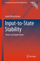 book Input-to-State Stability: Theory and Applications