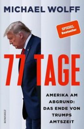 book 77 Tage: Amerika am Abgrund: Das Ende von Trumps Amtszeit