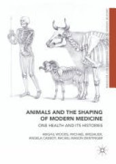 book Animals and the Shaping of Modern Medicine: One Health and its Histories