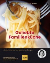 book Geliebte Familienküche: Meine leckersten und gesündesten Rezepte