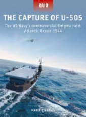 book The Capture of U-505: The US Navy's controversial Enigma raid, Atlantic Ocean 1944