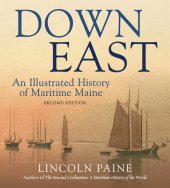 book Down East: An Illustrated History of Maritime Maine