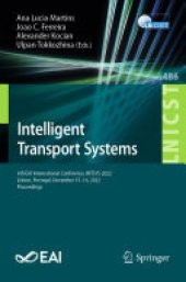 book Intelligent Transport Systems: 6th EAI International Conference, INTSYS 2022, Lisbon, Portugal, December 15-16, 2022, Proceedings