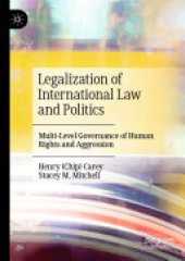 book Legalization of International Law and Politics: Multi-Level Governance of Human Rights and Aggression