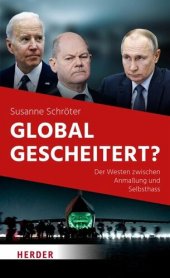 book Global gescheitert?: Der Westen zwischen Anmaßung und Selbsthass