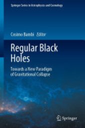 book Regular Black Holes: Towards a New Paradigm of Gravitational Collapse