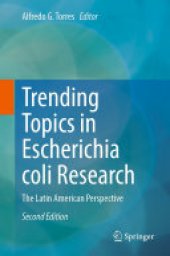 book Trending Topics in Escherichia coli Research: The Latin American Perspective