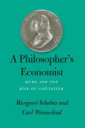 book A Philosopher's Economist: Hume and the Rise of Capitalism