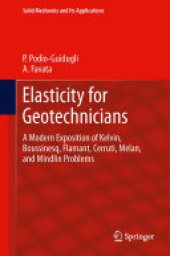 book Elasticity for Geotechnicians: A Modern Exposition of Kelvin, Boussinesq, Flamant, Cerruti, Melan, and Mindlin Problems