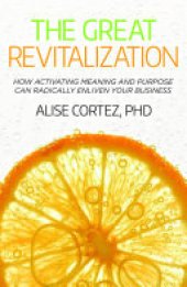 book The Great Revitalization: How activating meaning and purpose can radically enliven your business