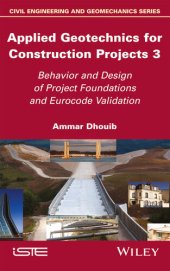 book Applied Geotechnics for Construction Projects, Volume 3: Behavior and Design of Project Foundations and Eurocode Validation