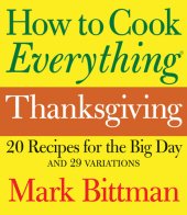 book How to Cook Everything Thanksgiving: 20 Recipes for the Big Day