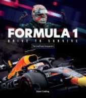 book The Formula 1 Drive to Survive Unofficial Companion: The Stars, Strategy, Technology, and History of F1