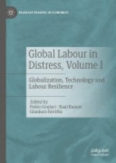 book Global Labour in Distress, Volume I: Globalization, Technology and Labour Resilience