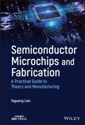 book Semiconductor Microchips and Fabrication: A Practical Guide to Theory and Manufacturing